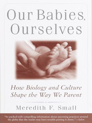 cover image of Our Babies, Ourselves